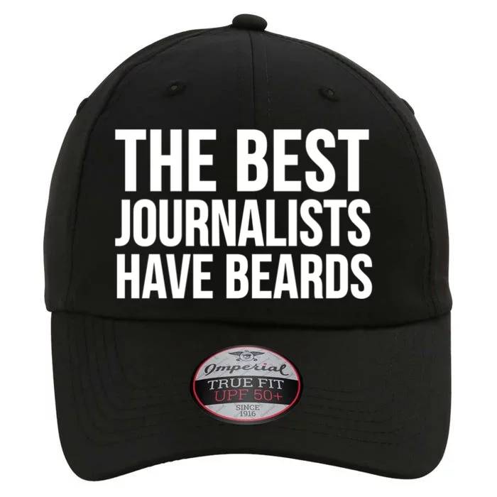 The Best Journalists Have Beards Funny Gift Funny Journalist Gift The Original Performance Cap