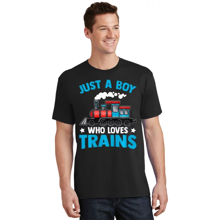 Train Birthday Just a who loves Trains T-Shirt