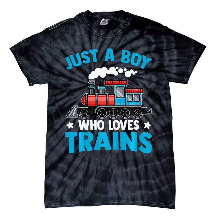 Train Birthday Just a who loves Trains Tie-Dye T-Shirt