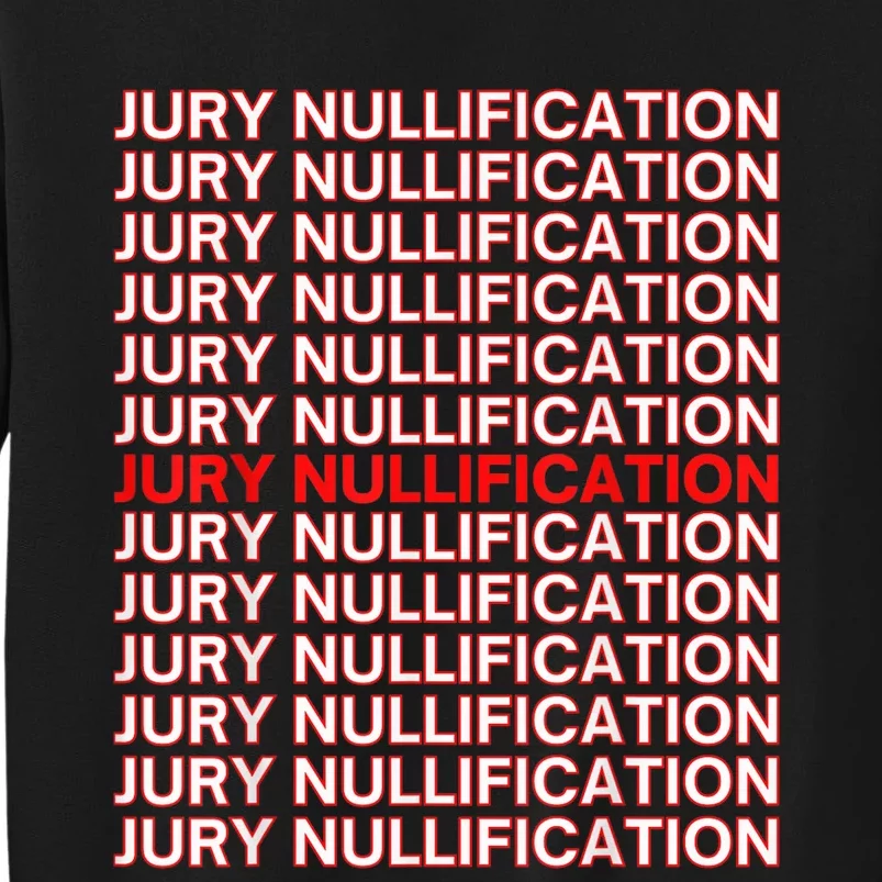 Trial By Jury Nullification Not Guilty Juror Rights Veto Bag Tall Sweatshirt