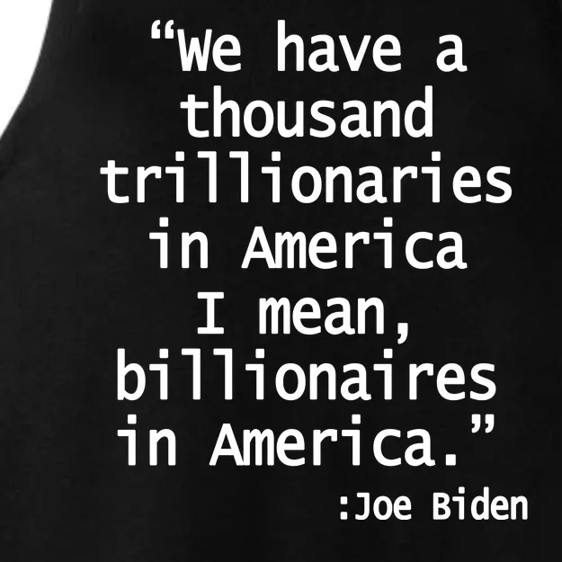 Trillionaires Billionaires Joe Biden Funny Quote Ladies Tri-Blend Wicking Tank