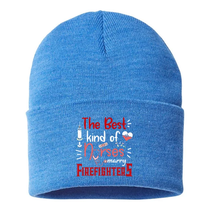 The Best Kind Of Nurses Marry Firefighters Firefighter Cute Gift Sustainable Knit Beanie