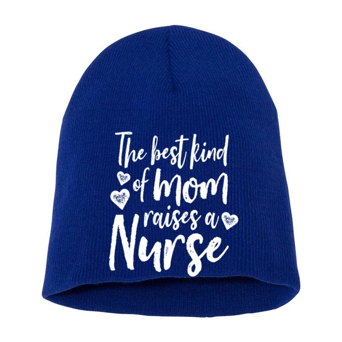 The Best Kind Of Mom Raises A Nurse Script Gift (Dark) Short Acrylic Beanie