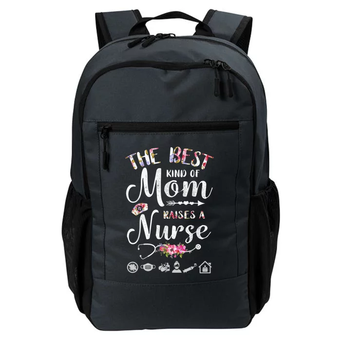 The Best Kind Of Mom Raises A Nurse Meaningful Gift Graphic Oversized Gift Daily Commute Backpack