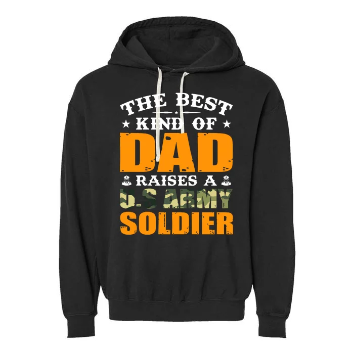 The Best Kind Of Dad Raised A U.S Army Soldier Garment-Dyed Fleece Hoodie