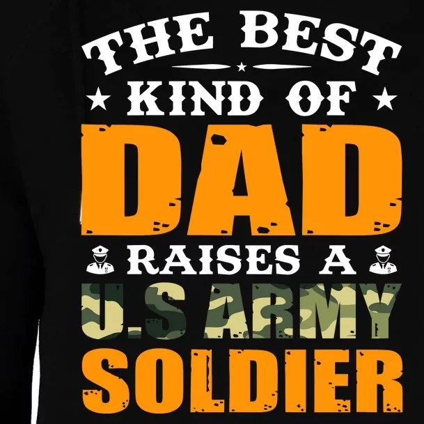 The Best Kind Of Dad Raised A U.S Army Soldier Womens Funnel Neck Pullover Hood