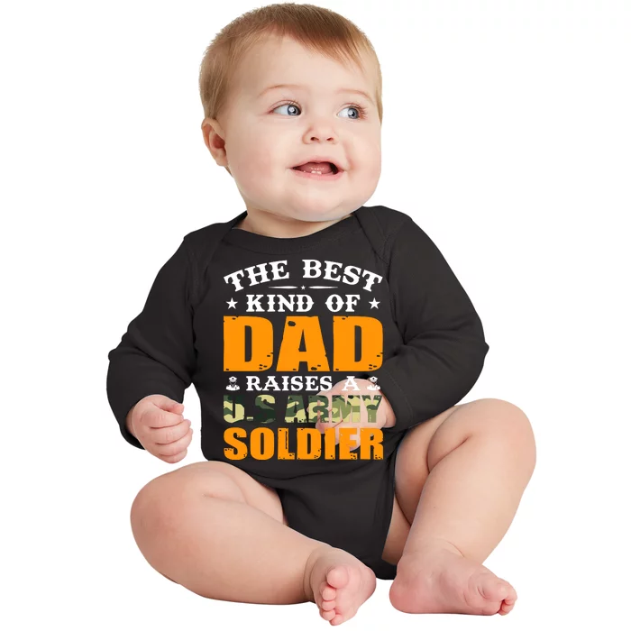 The Best Kind Of Dad Raised A U.S Army Soldier Baby Long Sleeve Bodysuit