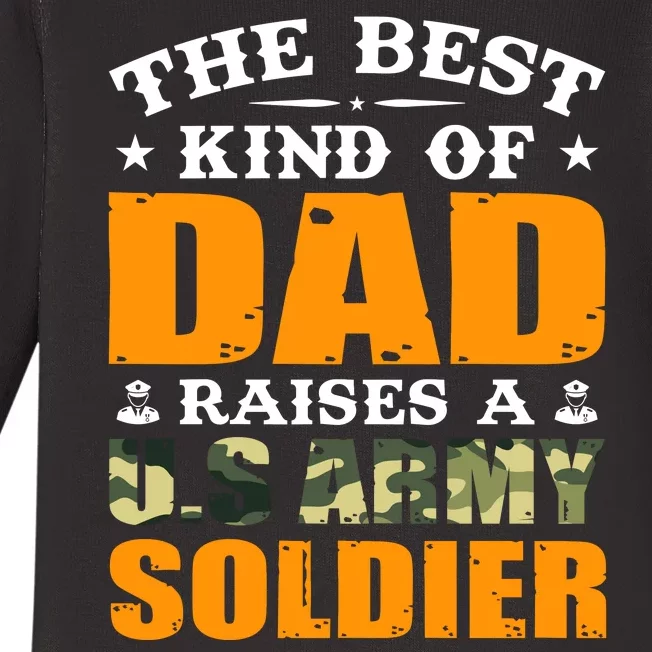 The Best Kind Of Dad Raised A U.S Army Soldier Baby Long Sleeve Bodysuit