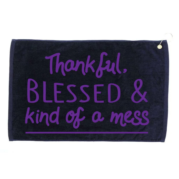 Thankful Blessed & Kind Of A Mess Grommeted Golf Towel