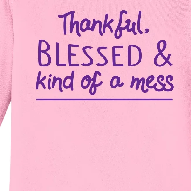 Thankful Blessed & Kind Of A Mess Baby Long Sleeve Bodysuit