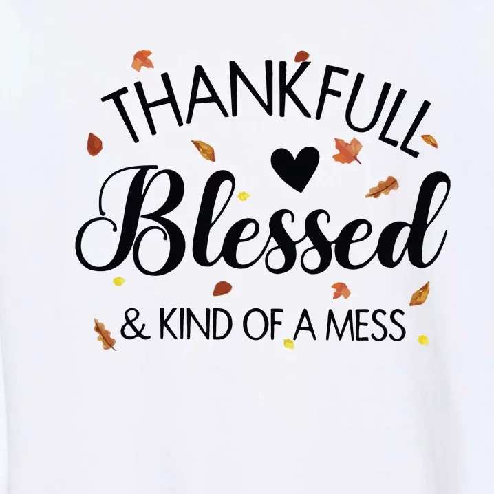 Thankful Blessed & Kind Of A Mess Print Casual Garment-Dyed Sweatshirt