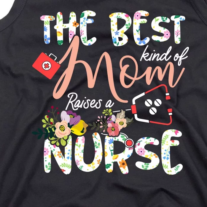 The Best Kind Of Mom Raises A Nurse Mother's Day Gift Tank Top