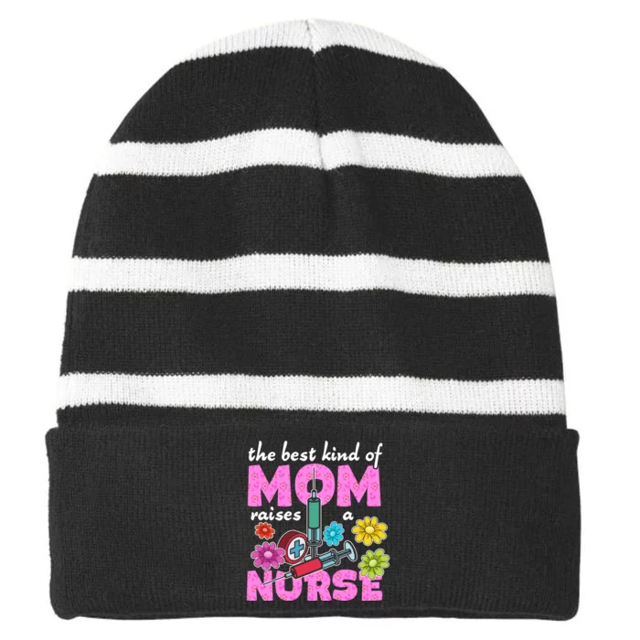 The Best Kind Of Mom Raises A Nurse Mother's Day Nursing Striped Beanie with Solid Band