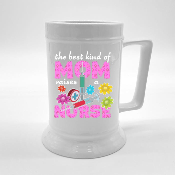 The Best Kind Of Mom Raises A Nurse Mother's Day Nursing Front & Back Beer Stein