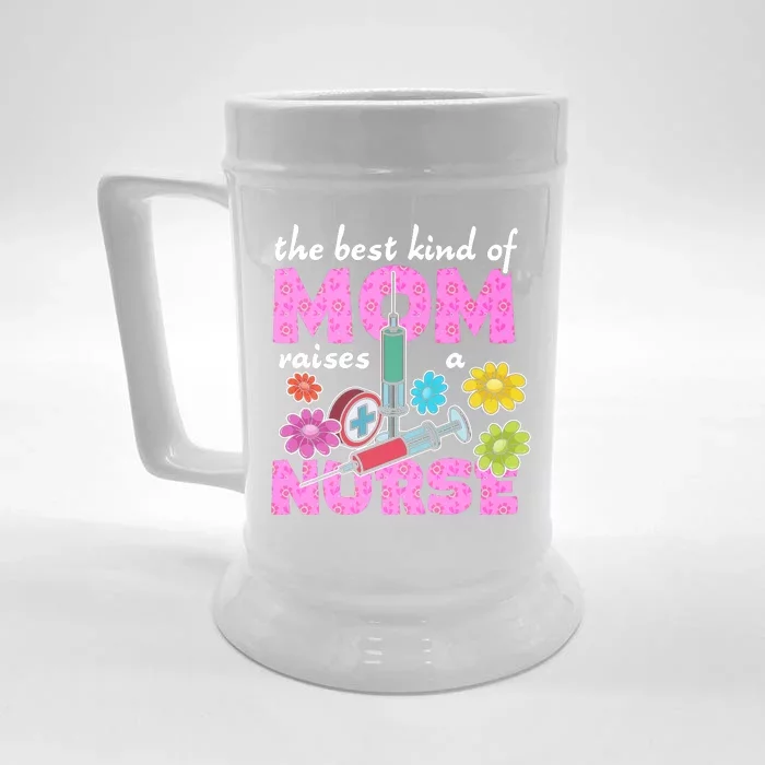 The Best Kind Of Mom Raises A Nurse Mother's Day Nursing Front & Back Beer Stein