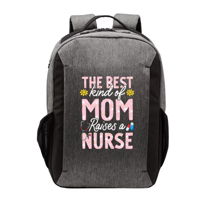 The Best Kind Of Mom Raises A Nurse Mother's Day Flower Vector Backpack