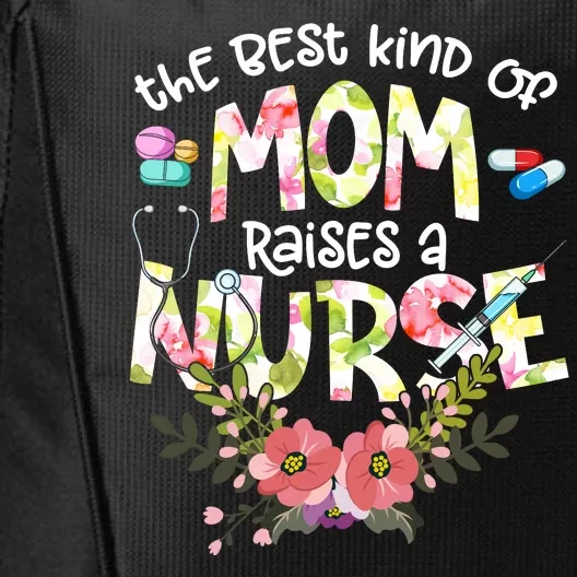 The Best Kind Of Mom Raises A Nurse Mother's Day LPN RN OB City Backpack