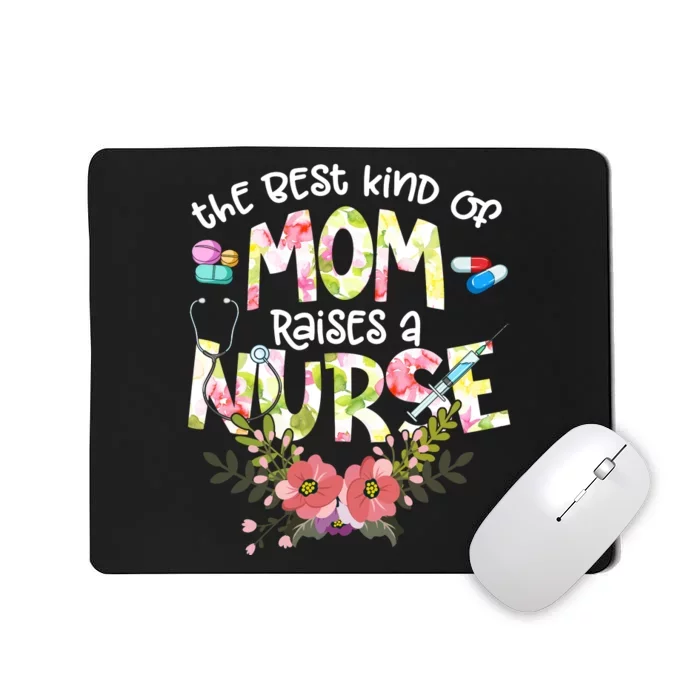 The Best Kind Of Mom Raises A Nurse Mother's Day LPN RN OB Mousepad