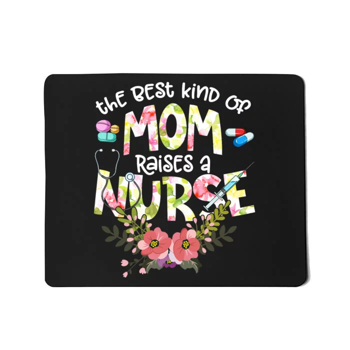 The Best Kind Of Mom Raises A Nurse Mother's Day LPN RN OB Mousepad