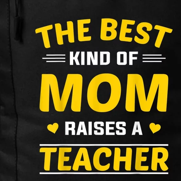 The Best Kind Of Mom Raises A Teacher Daily Commute Backpack