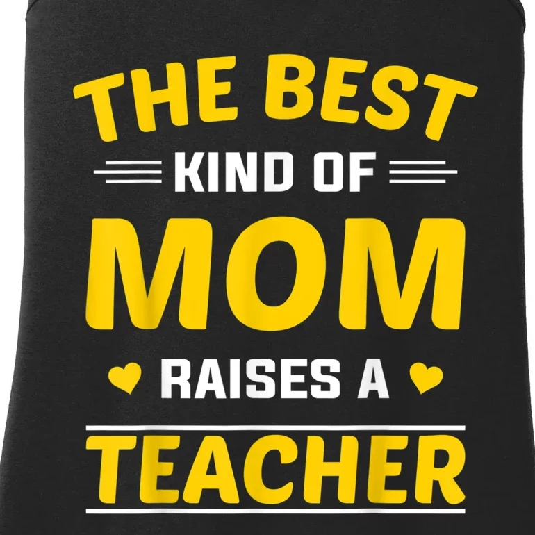 The Best Kind Of Mom Raises A Teacher Ladies Essential Tank