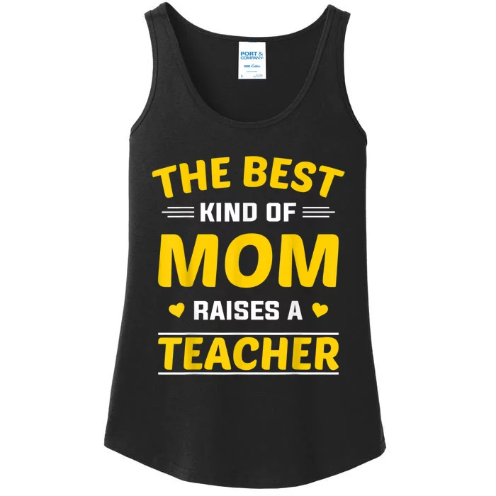 The Best Kind Of Mom Raises A Teacher Ladies Essential Tank