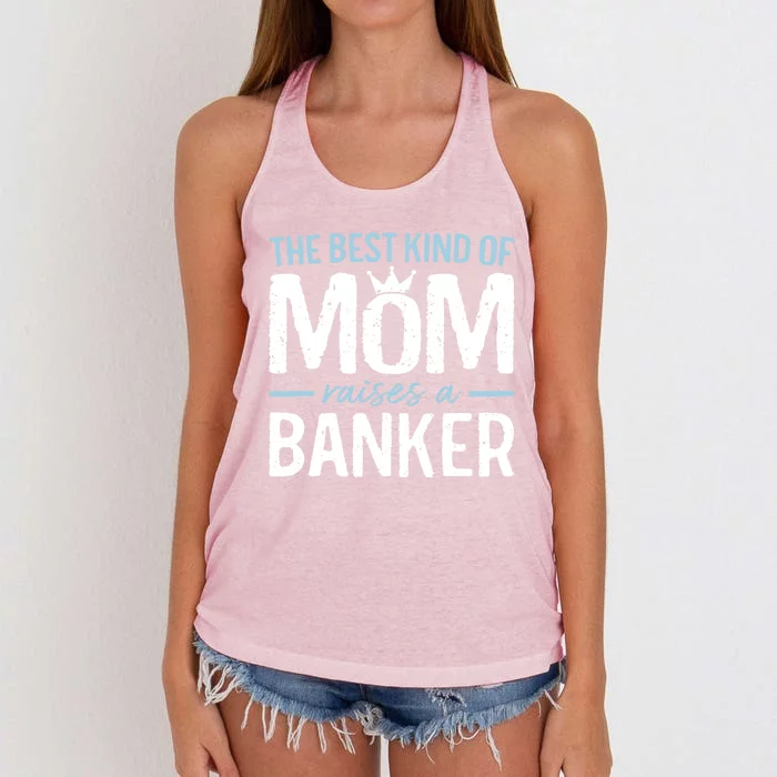 The Best Kind Of Mom Raises A Banker Funny Banking Gift Women's Knotted Racerback Tank