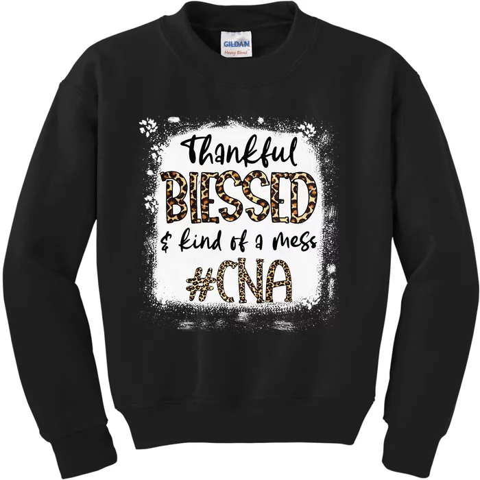 Thankful Blessed & Kind Of A Mess CNA Nurse Bleached Leopard Kids Sweatshirt