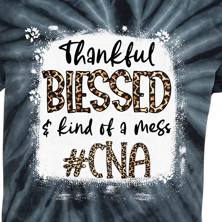 Thankful Blessed & Kind Of A Mess CNA Nurse Bleached Leopard Kids Tie-Dye T-Shirt