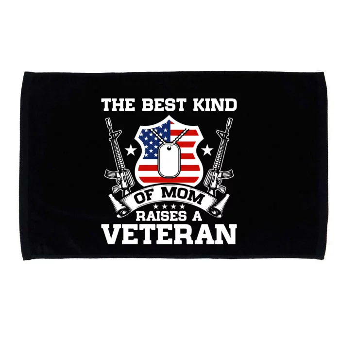 The Best Kind Of Mom Raises A Veteran Proud VeteranS Mom Cool Gift Microfiber Hand Towel