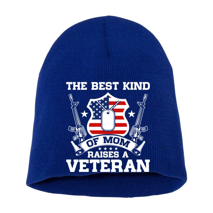 The Best Kind Of Mom Raises A Veteran Proud VeteranS Mom Cool Gift Short Acrylic Beanie