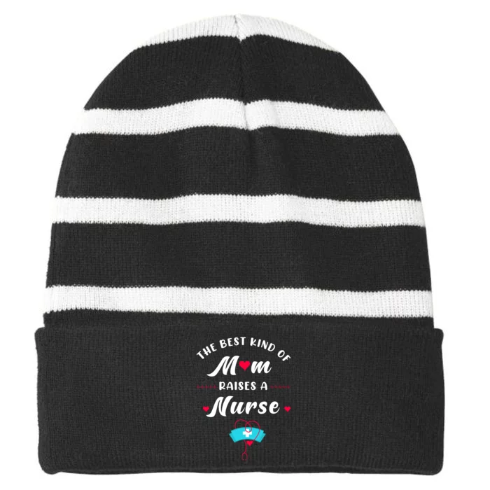 The Best Kind Of Mom Raise A Nurse Mother Day Gift Striped Beanie with Solid Band