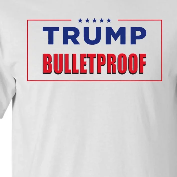 Trump Bulletproof Love And Support America Tall T-Shirt