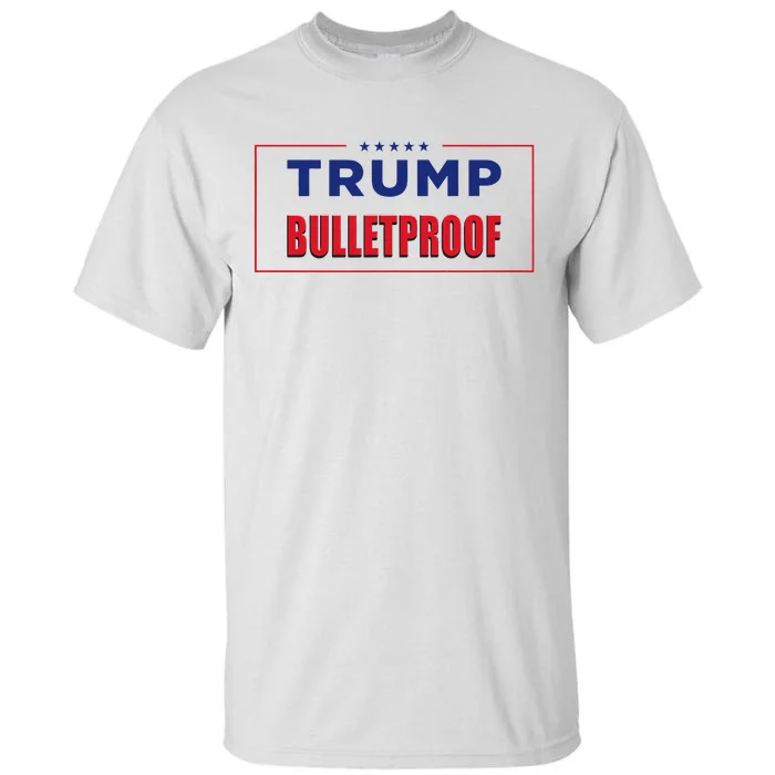 Trump Bulletproof Love And Support America Tall T-Shirt