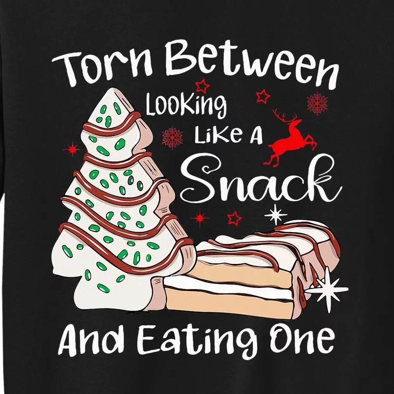 Torn Between Looking Like A Snack and Eating One Christmas Tall Sweatshirt