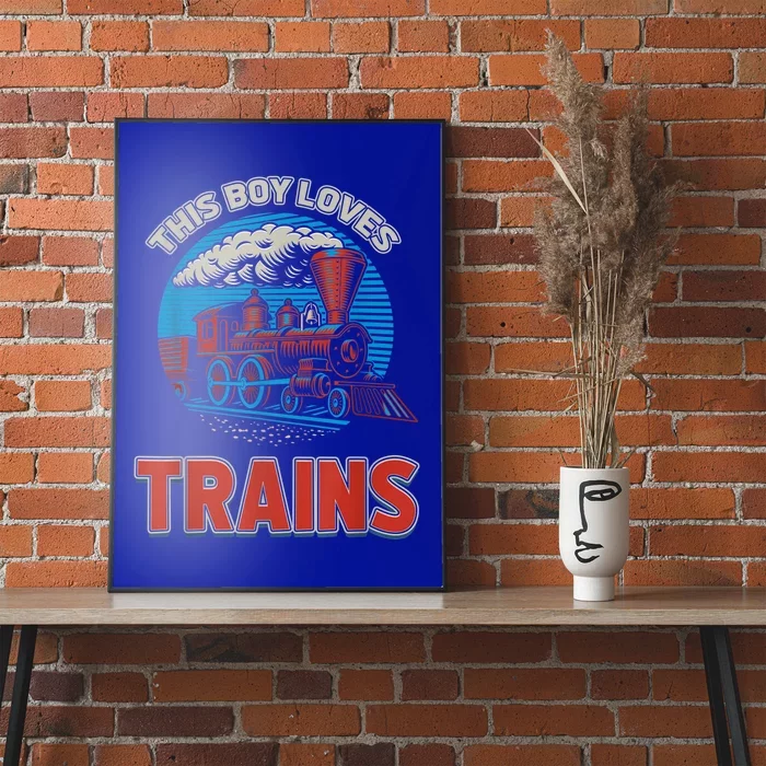 This Boy Loves Trains Locomotives And Wagon! Boys Train Poster