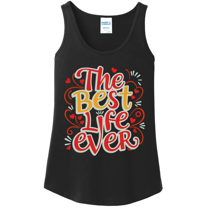 The Best Life Ever Gift Ladies Essential Tank