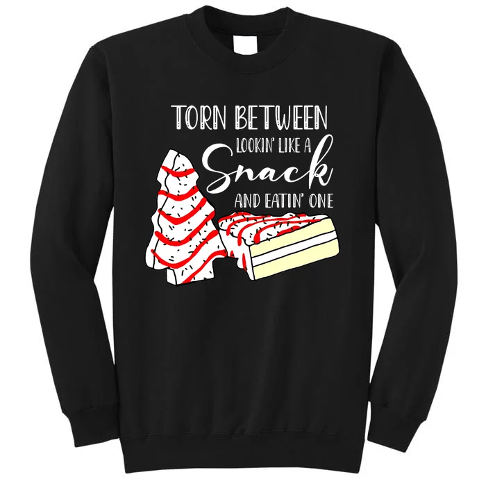 Torn Between Looking' Like A Snack And Eating' One Christmas Tall Sweatshirt