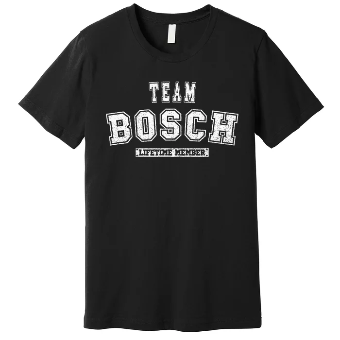 Team Bosch Lifetime Member Family Last Name Premium T-Shirt