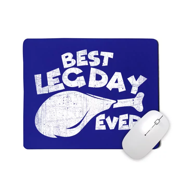 Thanksgiving Best Leg Day Ever Thanksgiving Family Gift Cool Gift Mousepad