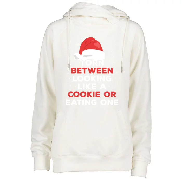 Torn Between Looking Like A Cookie And Eating One Xmas Santa Gift Womens Funnel Neck Pullover Hood