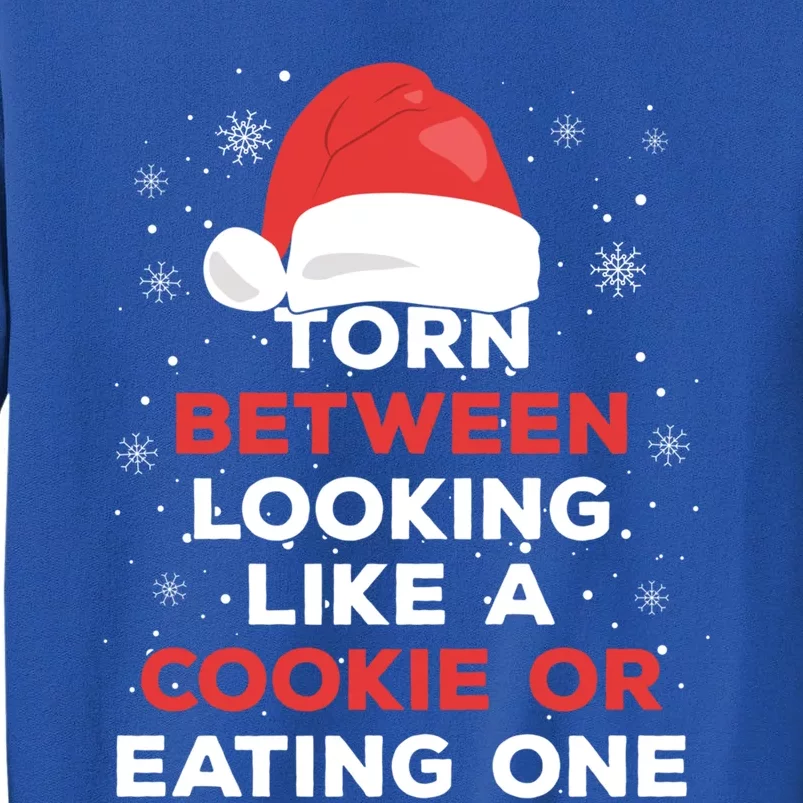 Torn Between Looking Like A Cookie And Eating One Xmas Santa Gift Sweatshirt