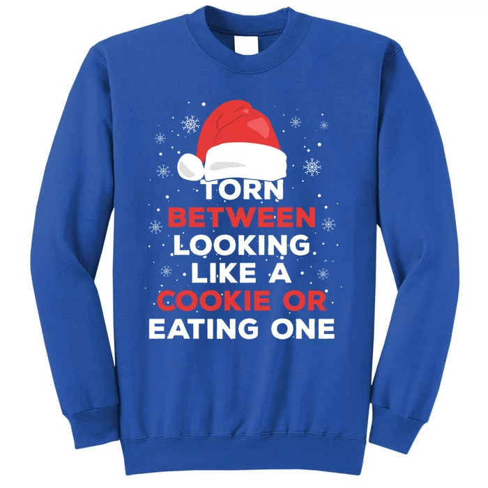 Torn Between Looking Like A Cookie And Eating One Xmas Santa Gift Sweatshirt