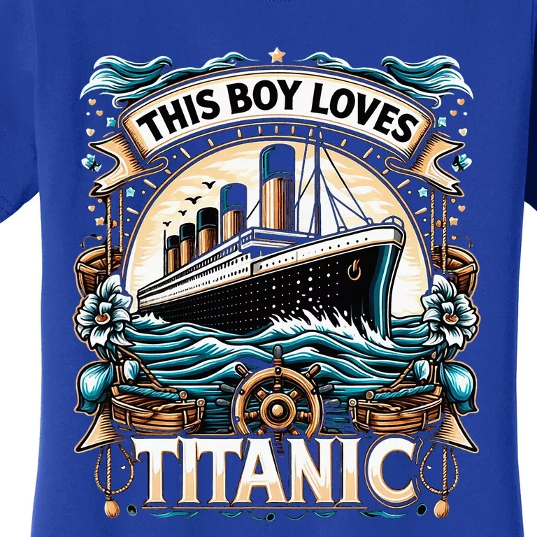 This boy loves Titanic  Just a boy who loves Titanic Women's T-Shirt