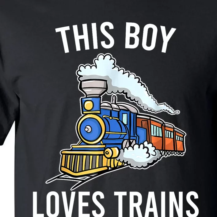 This Boy Loves Trains Gift Train Wagon Lover Gifts Tall T-Shirt