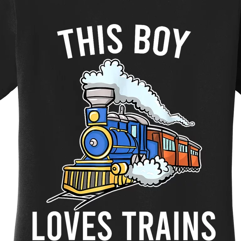 This Boy Loves Trains Gift Train Wagon Lover Gifts Women's T-Shirt