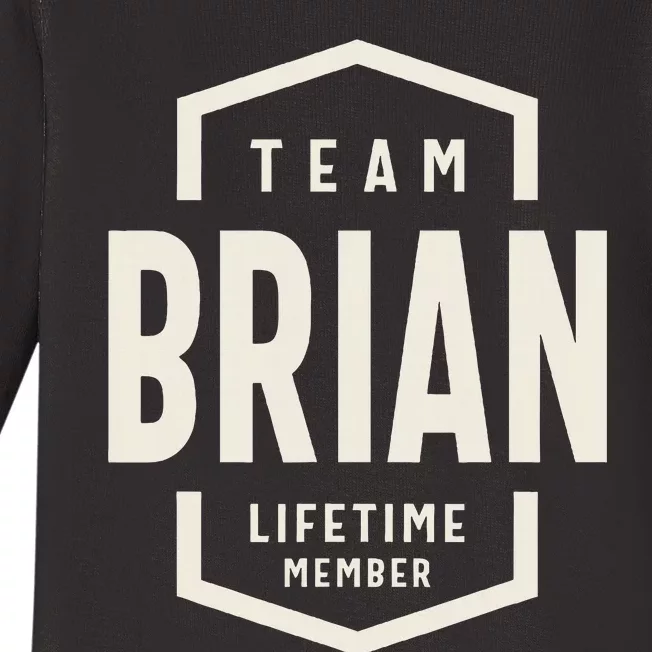 Team Brian Lifetime Member Brian Name Baby Long Sleeve Bodysuit