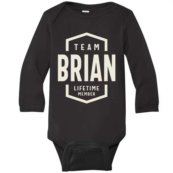 Team Brian Lifetime Member Brian Name Baby Long Sleeve Bodysuit