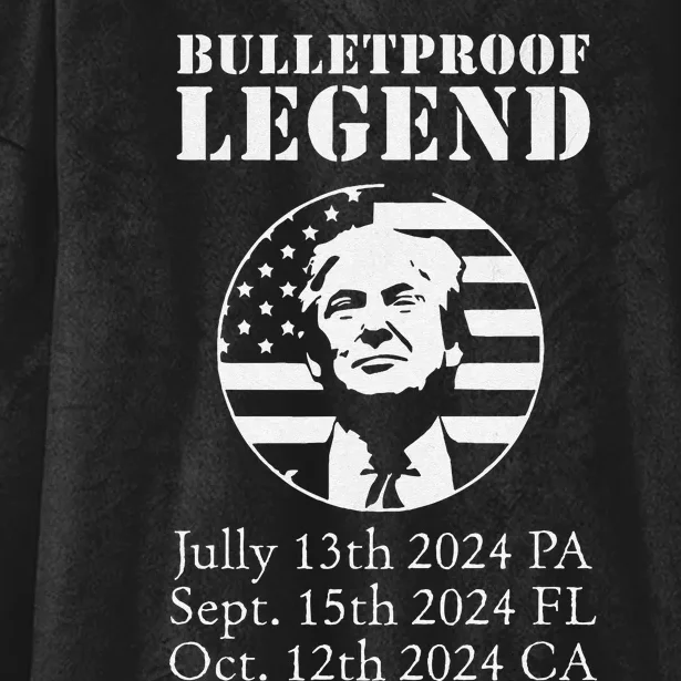 Trump Bulletproof Legend You Missed Again Twice Pa Fl Ca Hooded Wearable Blanket