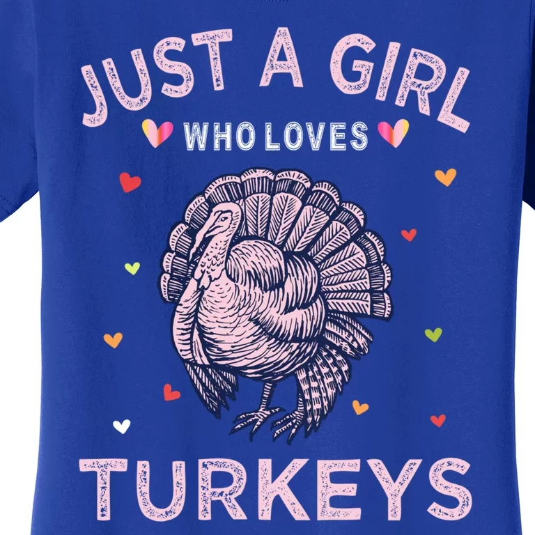 Turkey Bird Lover Tee Just A Girl Who Loves Turkeys Gift Women's T-Shirt